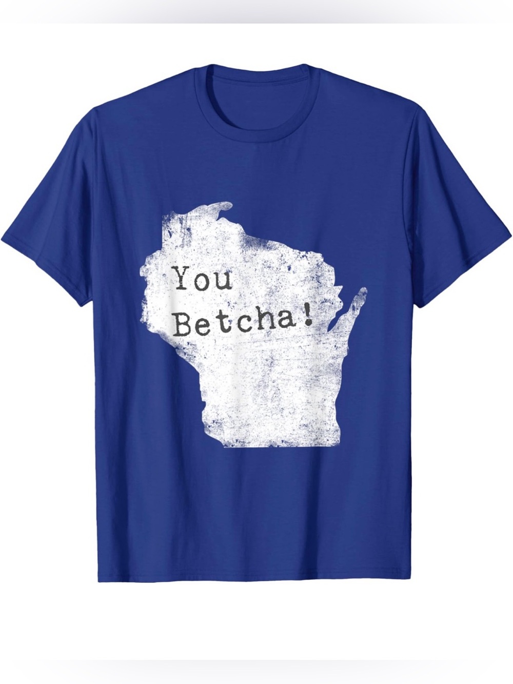 Wisconsin “You Betcha” Famous Slang Phrase T-Shirt Unisex Blue New Size 2XL NWOT